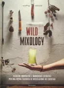 Copertina libro <b>Wild mixology</b>