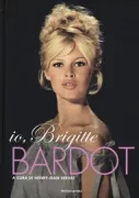Copertina libro <b>Io, Brigitte Bardot</b>