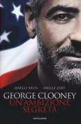Copertina libro <b>George Clooney, un'ambizione segreta<br></b>(titolo originale o altro titolo: <i>George Clooney, une ambition secrète</i>)