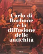Copertina libro <b>Carlo di Borbone e la diffusione delle antichità</b>