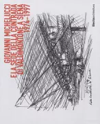 Copertina libro <b>Giovanni Michelucci e la sede della Contrada di Valdimontone a Siena, 1974-1997</b>