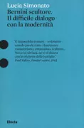 Copertina libro <b>Bernini scultore: il difficile dialogo con la modernità</b>