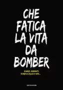 Copertina libro <b>Che fatica la vita da bomber</b>