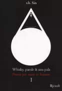 Copertina libro <b>Whisky, parole & una pala. Poesie per cuori in fiamme<br></b>(titolo originale o altro titolo: <i>Whiskey words & shovel</i>)