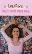 Copertina libro <b>Creiamo insieme con la resina</b>