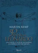 Copertina libro <b>50 anni con Leonardo<br></b>(titolo originale o altro titolo: <i>Living with Leonardo</i>)