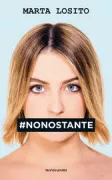 Copertina libro <b>Nonostante</b>