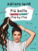 Copertina libro <b>Più belle dentro e fuori step by step</b>