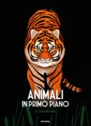 Copertina libro <b>Animali in primo piano<br></b>(titolo originale o altro titolo: <i>Portraits d'animaux</i>)