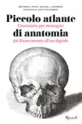 Copertina libro <b>Piccolo atlante di anatomia<br></b>(titolo originale o altro titolo: <i>Human anatomy</i>)