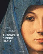 Copertina libro <b>Antonello dipinge Maria</b>