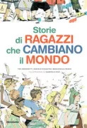 Copertina libro <b>Storie di ragazzi che cambiano il mondo</b>