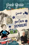 Copertina libro <b>Quando il preside portava il grembiulino</b>