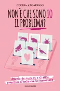 Copertina libro <b>Non è che sono io il problema?</b>