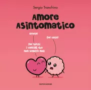 Copertina libro <b>Amore asintomatico</b>