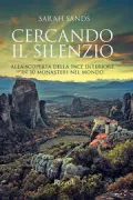 Copertina libro <b>Cercando il silenzio<br></b>(titolo originale o altro titolo: <i>The interior silence</i>)