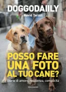 Copertina libro <b>Posso fare una foto al tuo cane?</b>