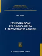Copertina libro <b>L'espropriazione per pubblica utilità e i provvedimenti ablatori</b>