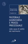 Copertina libro <b>Pastorale giudiziaria e prassi processuale nelle cause di nullità del matrimonio</b>