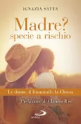 Copertina libro <b>Madre? Specie a rischio</b>