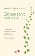 Copertina libro <b>Chi non serve, non serve</b>