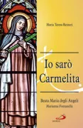 Copertina libro <b>Io sarò Carmelita</b>
