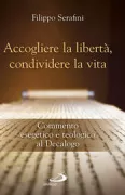 Copertina libro <b>Accogliere la libertà, condividere la vita</b>