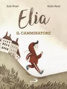 Copertina libro <b>Elia il camminatore</b>