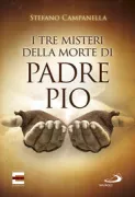 Copertina libro <b>I tre misteri della morte di Padre Pio</b>