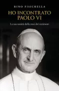 Copertina libro <b>Ho incontrato Paolo 6</b>