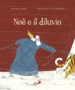 Copertina libro <b>Noè e il diluvio<br></b>(titolo originale o altro titolo: <i>Noah und die grosse Flut</i>)