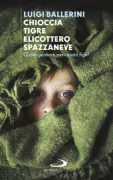 Copertina libro <b>Chioccia tigre elicottero spazzaneve</b>
