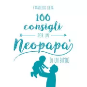Copertina libro <b>100 consigli per un neopapà di un bimbo</b>