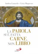Copertina libro <b>La parola si è fatta carne, non libro</b>
