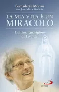 Copertina libro <b>La mia vita è un miracolo<br></b>(titolo originale o altro titolo: <i>Ma vie est un miracle</i>)