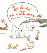 Copertina libro <b>Io lo so che mi vuoi bene</b>