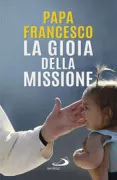 Copertina libro <b>La gioia della missione</b>