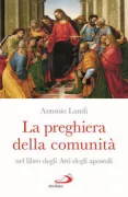 Copertina libro <b>La preghiera della comunità nel libro degli Atti degli apostoli</b>
