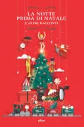 Copertina libro <b>La notte prima di Natale e altri racconti</b>