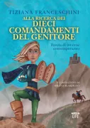 Copertina libro <b>Alla ricerca dei dieci comandamenti del genitore</b>