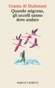 Copertina libro <b>Quando migrano, gli uccelli sanno dove andare<br></b>(titolo originale o altro titolo: <i>Der Vogel zweifelt nicht am Ort, zu dem er fliegt</i>)