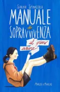 Copertina libro <b>Manuale di sopravvivenza al primo amore</b>