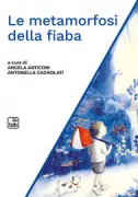 Copertina libro <b>La metamorfosi della fiaba</b>