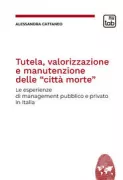 Copertina libro <b>Tutela, valorizzazione e manutenzione delle città morte</b>