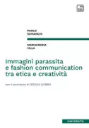 Copertina libro <b>Immagini parassita e fashion communication tra etica e creatività</b>
