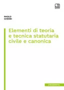Copertina libro <b>Elementi di teoria e tecnica statutaria civile e canonica</b>