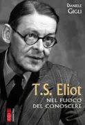 Copertina libro <b>T.S. Eliot, nel fuoco del conoscere</b>