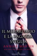 Copertina libro <b>Il miliardario e la ragazza sveglia<br></b>(titolo originale o altro titolo: <i>The billionaire's wake-up-call girl</i>)