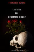 Copertina libro LA STORIA DEL DIVORATORE DI CORPI