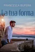 Copertina libro LA TUA FORMA